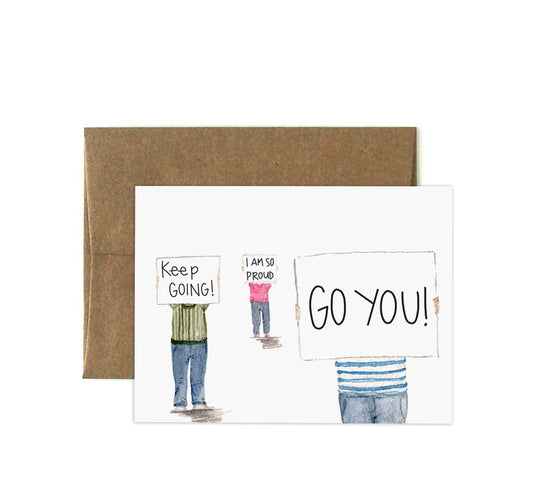 Go You Encouragement - Greeting Card