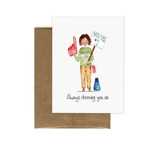 Always Cheering You On -Greeting Card