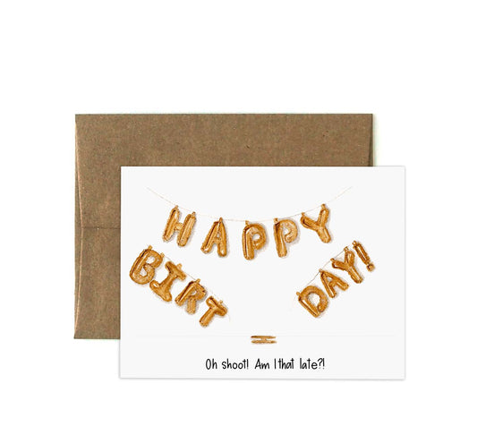 Birthday LATE Foil Balloons - Greeting Card